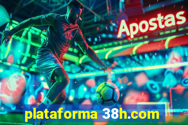 plataforma 38h.com